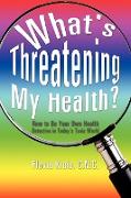 What's Threatening My Health?