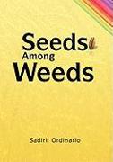 Seeds Among Weeds