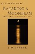 Kayaking a Moonbeam