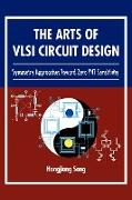 The Arts of VLSI Circuit Design