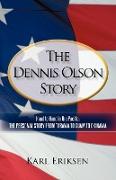 The Dennis Olson Story