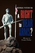 A Right to Bear Arms?