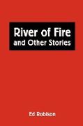 RIVER OF FIRE AND OTHER STORIES