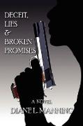 Deceit, Lies & Broken Promises