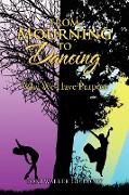 From Mourning to Dancing