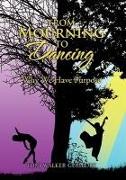 From Mourning to Dancing