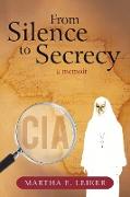 From Silence to Secrecy