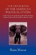 The Hijacking of the American Political System