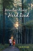 Miracles Along the Hard Road