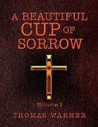 A Beautiful Cup of Sorrow