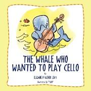 The Whale Who Wanted To Play Cello