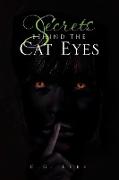 Secrets Behind the Cat Eyes