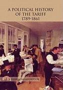 A Political History of the Tariff 1789-1861