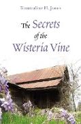The Secrets of the Wisteria Vine