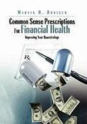 Common Sense Prescriptions For Financial Health