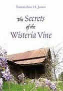 The Secrets of the Wisteria Vine