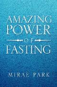 Amazing Power of Fasting