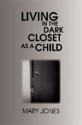 Living in the Dark Closet as a Child