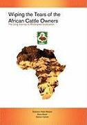 Wiping the Tears of the African Cattle Owners