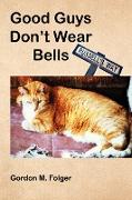 Good Guys Don't Wear Bells