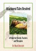 Attachment Tales Resolved