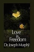 Love Is Freedom