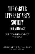 The Carver Literary Arts Society 2010 Anthology