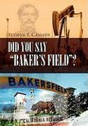 Did You Say Baker's Field?