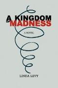 A Kingdom of Madness