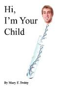 Hi, I'm Your Child
