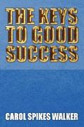 The Keys to Good Success