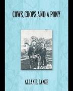 Cows, Crops and a Pony