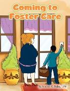 Coming to Foster Care