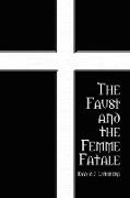 The Faust and the Femme Fatale