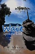 Wait upon the Lord