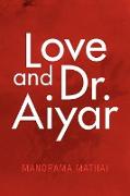 Love and Dr. Aiyar
