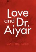 Love and Dr. Aiyar