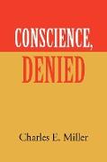 Conscience, Denied