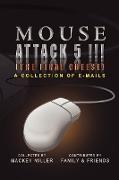 Mouse Attack 5!!! (the Final Cheese)