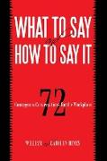 What to Say and How to Say It