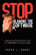 Stop Blaming the Software