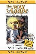 The Way of Agape: Understanding God's Love [With Leader's Guide on CD]