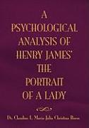 The Psychological Analysis of Henry James in The Portrait of A Lady