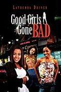Good Girls Gone Bad