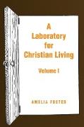 A Laboratory for Christian Living