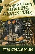 Tom and Huck's Howling Adventure: The Further Adventures of Tom Sawyer and Huckleberry Finn