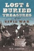 Lost and Buried Treasures of the Civil War