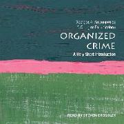 Organized Crime: A Very Short Introduction