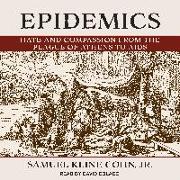 Epidemics: Hate and Compassion from the Plague of Athens to AIDS