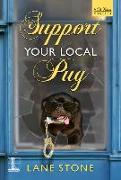 Support Your Local Pug
